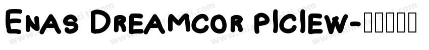 Enas Dreamcor piciew字体转换